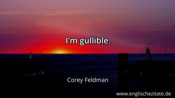 Englisches Zitat von Corey Feldman als Bild
