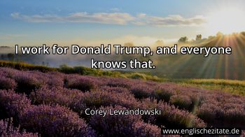 Englisches Zitat von Corey Lewandowski als Bild
