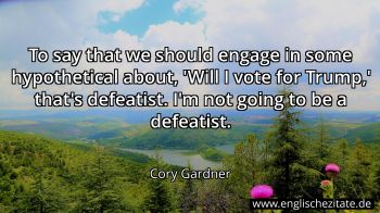 Englisches Zitat von Cory Gardner als Bild