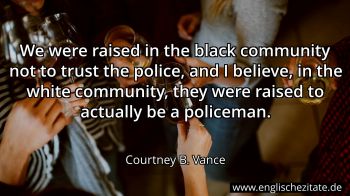 Englisches Zitat von Courtney B. Vance als Bild