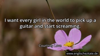 Englisches Zitat von Courtney Love als Bild