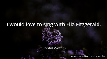 Englisches Zitat von Crystal Waters als Bild