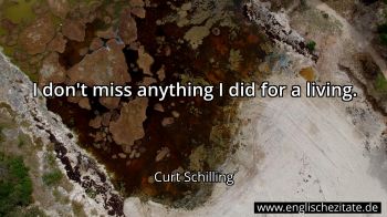 Englisches Zitat von Curt Schilling als Bild