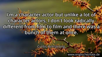 Englisches Zitat von Curtis Armstrong als Bild