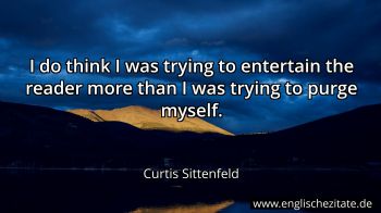 Englisches Zitat von Curtis Sittenfeld als Bild