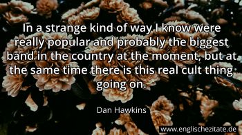 Englisches Zitat von Dan Hawkins als Bild