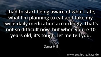 Englisches Zitat von Dana Hill als Bild