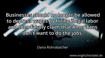 Englisches Zitat von Dana Rohrabacher als Bild