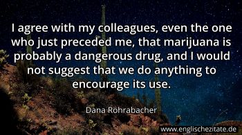 Englisches Zitat von Dana Rohrabacher als Bild