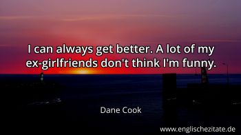 Englisches Zitat von Dane Cook als Bild