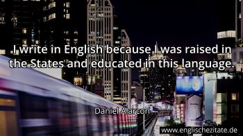 Englisches Zitat von Daniel Alarcon als Bild