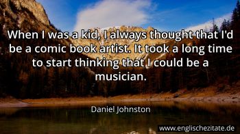 Englisches Zitat von Daniel Johnston als Bild