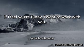 Englisches Zitat von Danielle Schneider als Bild