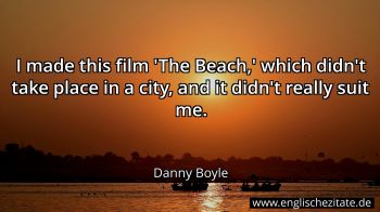 Englisches Zitat von Danny Boyle als Bild