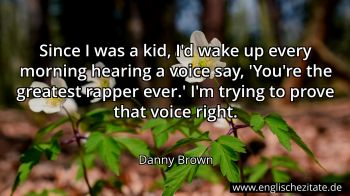 Englisches Zitat von Danny Brown als Bild