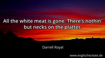 Englisches Zitat von Darrell Royal als Bild