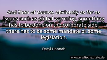 Englisches Zitat von Daryl Hannah als Bild
