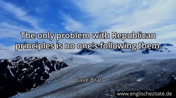 Englisches Zitat von Dave Brat als Bild