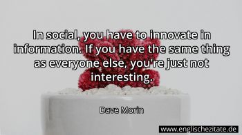 Englisches Zitat von Dave Morin als Bild