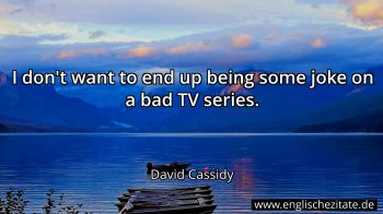 Englisches Zitat von David Cassidy als Bild