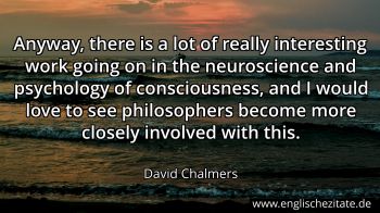 Englisches Zitat von David Chalmers als Bild