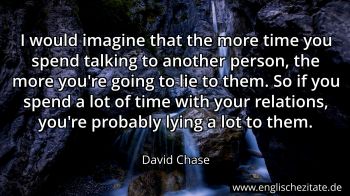 Englisches Zitat von David Chase als Bild