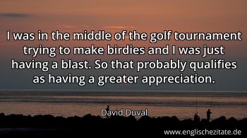 Englisches Zitat von David Duval als Bild