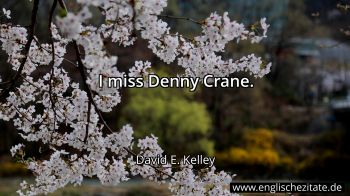 Englisches Zitat von David E. Kelley als Bild