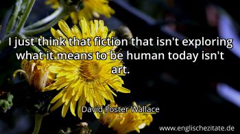 Englisches Zitat von David Foster Wallace als Bild