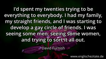 Englisches Zitat von David Furnish als Bild
