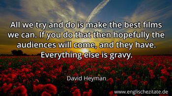 Englisches Zitat von David Heyman als Bild