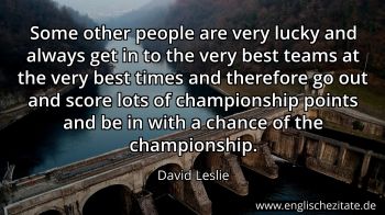 Englisches Zitat von David Leslie als Bild