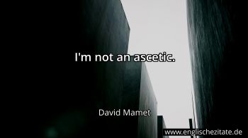 Englisches Zitat von David Mamet als Bild