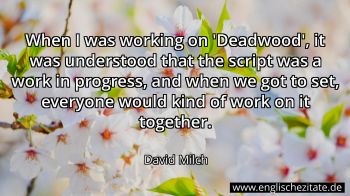 Englisches Zitat von David Milch als Bild
