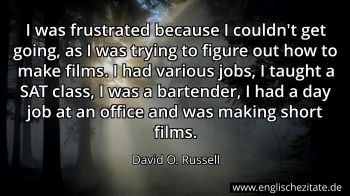 Englisches Zitat von David O. Russell als Bild