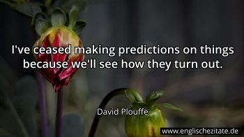 Englisches Zitat von David Plouffe als Bild