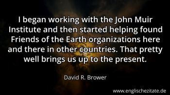 Englisches Zitat von David R. Brower als Bild