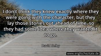 Englisches Zitat von David Selby als Bild