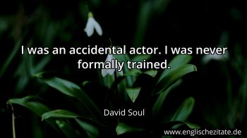 Englisches Zitat von David Soul als Bild