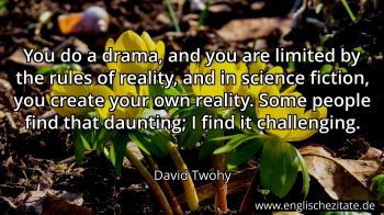 Englisches Zitat von David Twohy als Bild