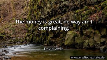 Englisches Zitat von David Wells als Bild