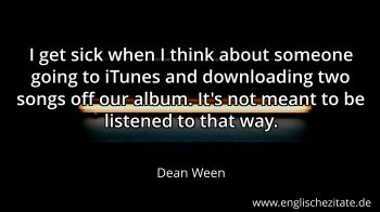 Englisches Zitat von Dean Ween als Bild