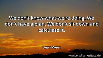 Englisches Zitat von Dean Ween als Bild