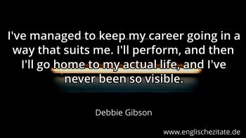 Englisches Zitat von Debbie Gibson als Bild