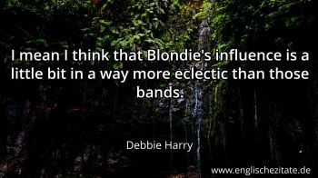Englisches Zitat von Debbie Harry als Bild