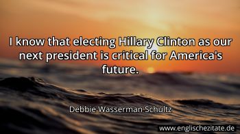Englisches Zitat von Debbie Wasserman Schultz als Bild