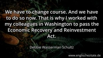 Englisches Zitat von Debbie Wasserman Schultz als Bild