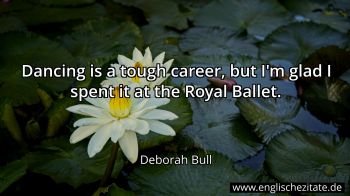 Englisches Zitat von Deborah Bull als Bild