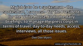 Englisches Zitat von Dee Dee Myers als Bild