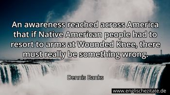 Englisches Zitat von Dennis Banks als Bild